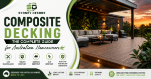 Composite Decking- The Complete Guide for Australian Homeowners 